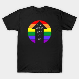 The Only Way Is Up Gay Pride T-Shirt